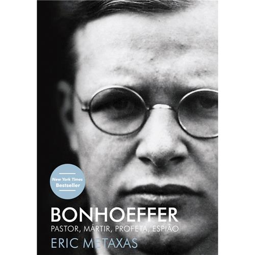Livro - Bonhoeffer: Pastor, Mártir, Profeta, Espião é bom? Vale a pena?