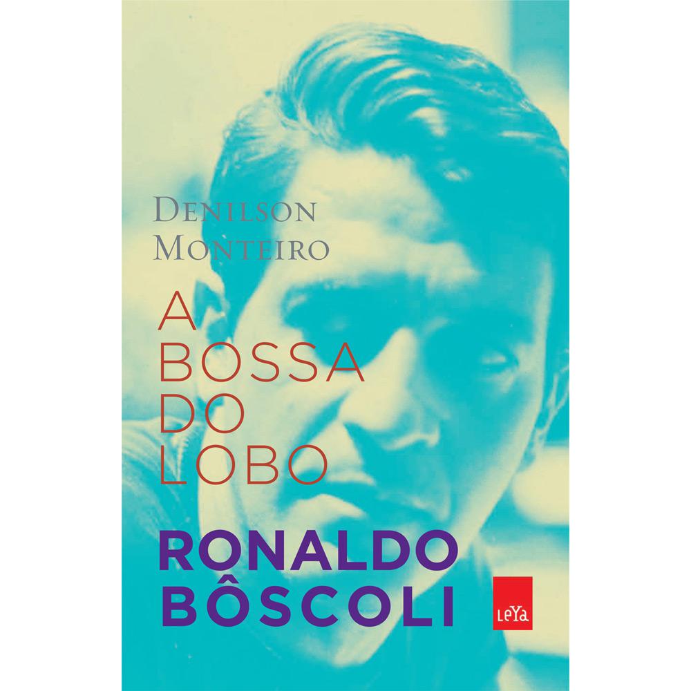 Livro - Bossa do Lobo, A - Ronaldo Bôscoli é bom? Vale a pena?