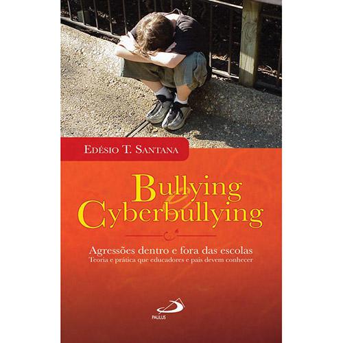 Livro - Bullying e Cyberbullying: Agressões Dentro e Fora das Escolas é bom? Vale a pena?