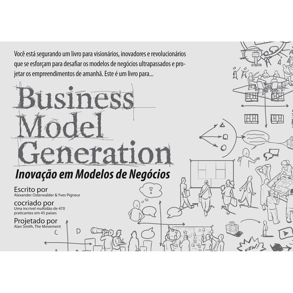 Livro - Business Model Generation - Inovação em Modelos de Negócios é bom? Vale a pena?