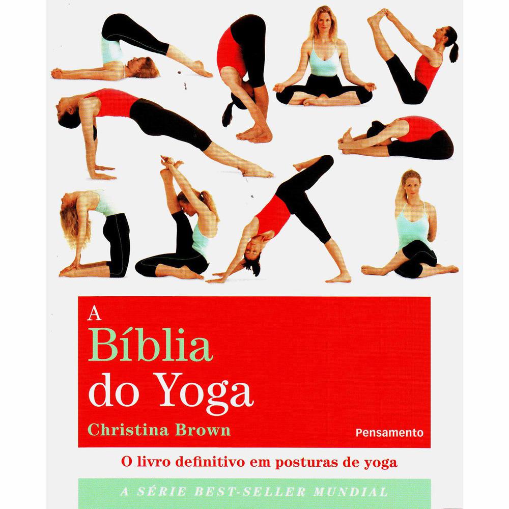 Livro - Bíblia do Yoga, A - O Livro Definitivo em Postura de Yoga é bom? Vale a pena?