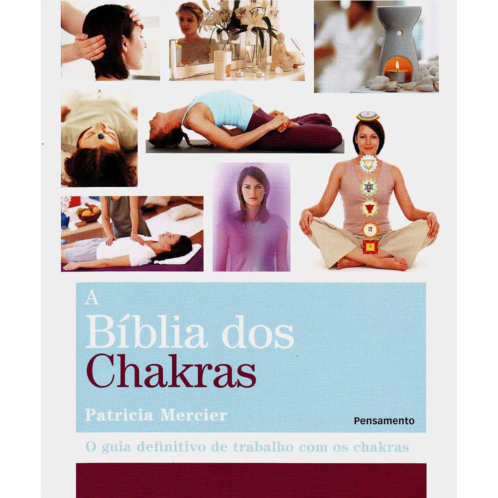 Livro - Bíblia dos Chakras, A - O Guia Definitivo de Trabalho com os Chakras é bom? Vale a pena?