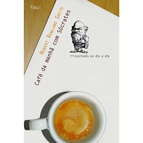 Livro - Café da Manhã com Sócrates - Filosofando no Dia a Dia é bom? Vale a pena?