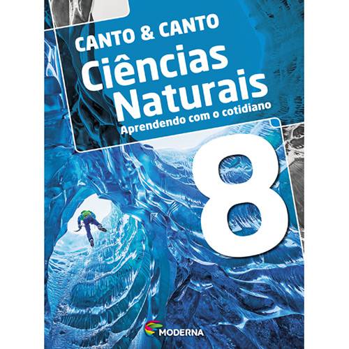 Livro - Canto & Canto - Coleção Ciências Naturais: Aprendendo com o Cotidiano - Vol. 8 é bom? Vale a pena?