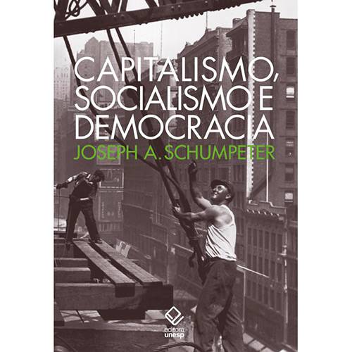 Livro - Capitalismo, Socialismo e Democracia é bom? Vale a pena?
