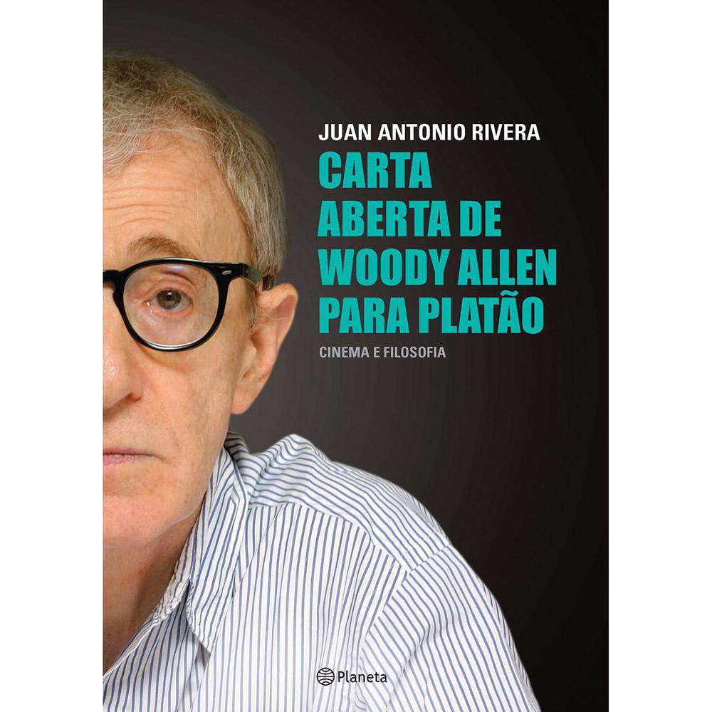 Livro - Carta Aberta de Woody Allen Para Platão: Cinema e Filosofia é bom? Vale a pena?