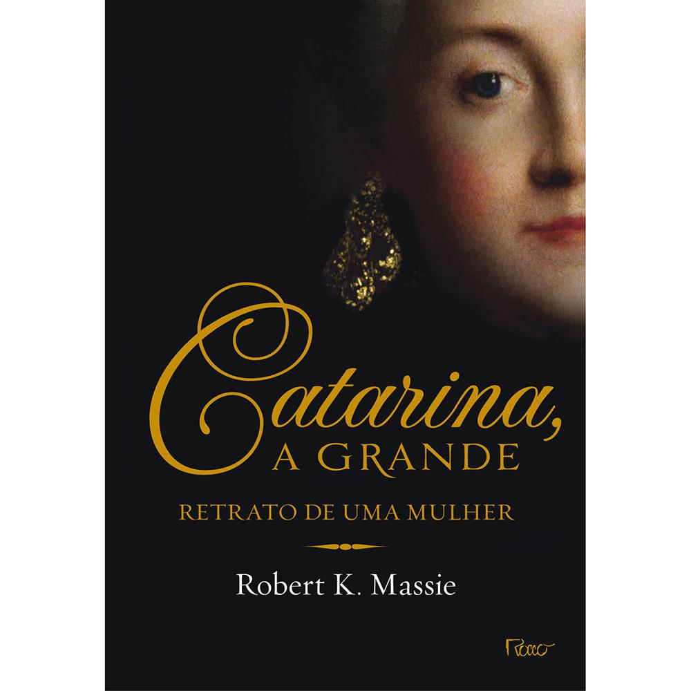 Livro - Catarina, A Grande: Retrato de Uma Mulher é bom? Vale a pena?
