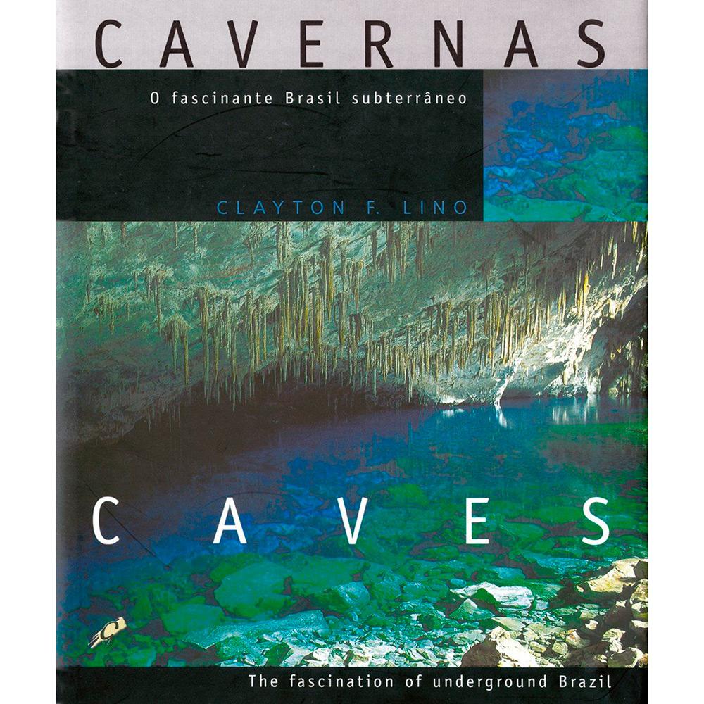 Livro - Cavernas: o Fascinante Brasil Subterrâneo é bom? Vale a pena?