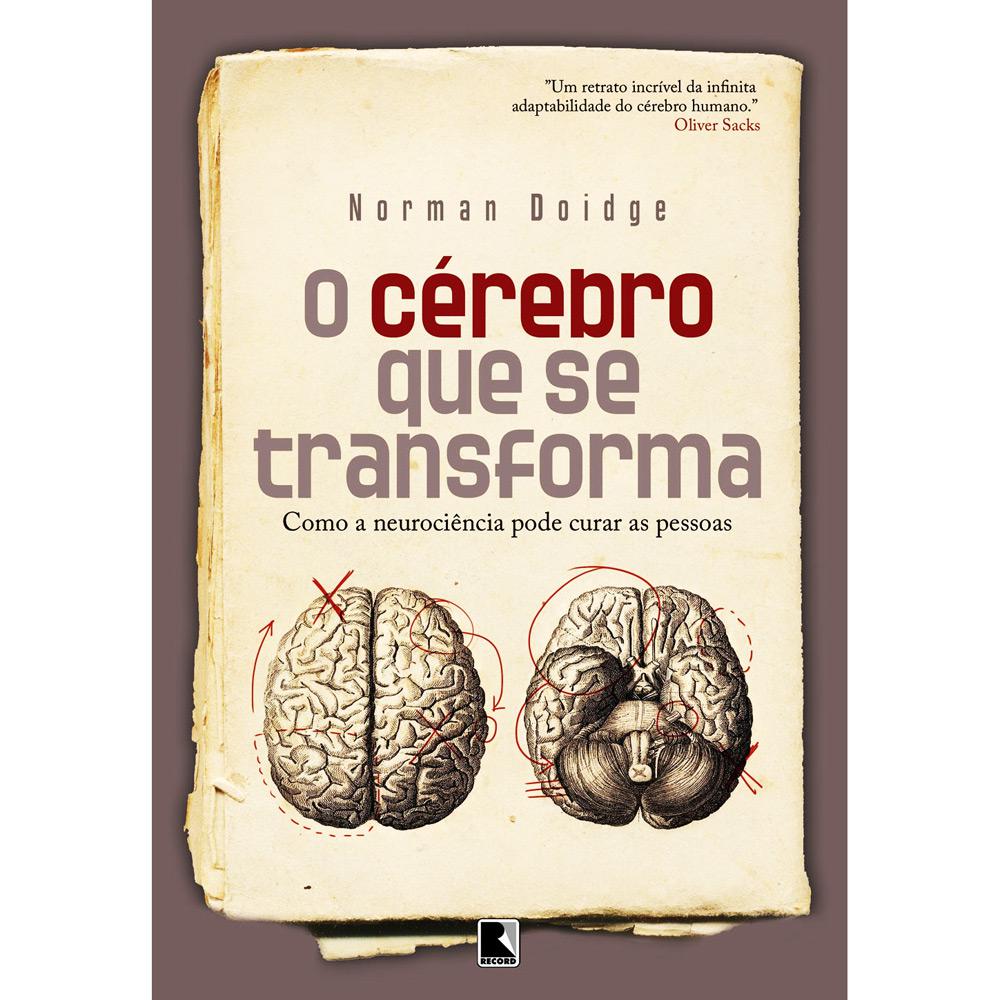 Livro - Cérebro Que Se Transforma, O é bom? Vale a pena?