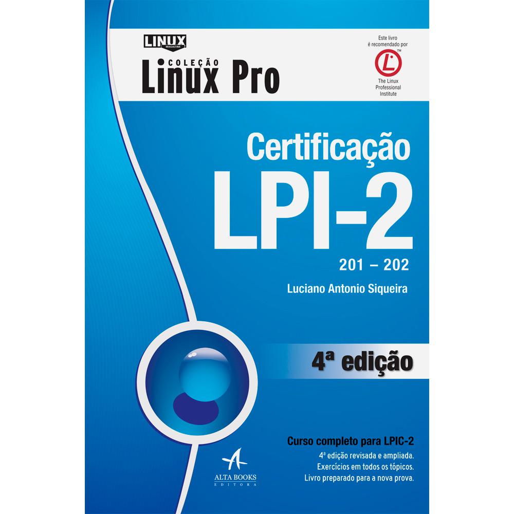 Livro - Certificação LPI-2: 201-202 - Coleção Linux Pro é bom? Vale a pena?