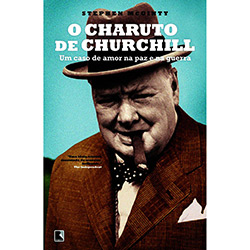 Livro - Charuto de Churchill, o - um Caso de Amor na Paz e na Guerra é bom? Vale a pena?