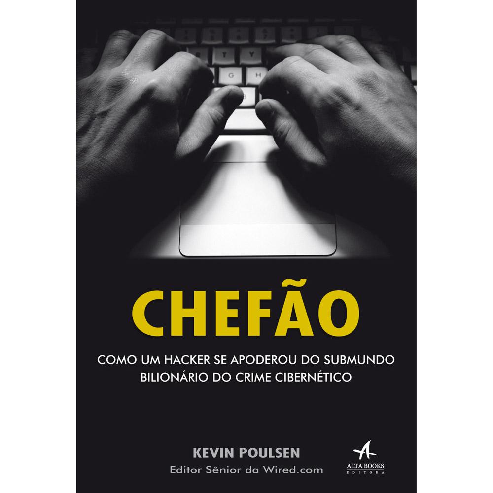 Livro - Chefão: Como um Hacker se Apoderou do Submundo Bilionário do Crime Cibernético é bom? Vale a pena?