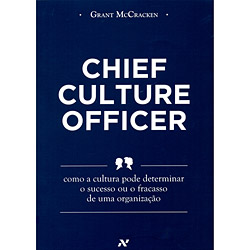 Livro - Chief Culture Office - Como a Cultura Pode Determinar o Sucesso ou o Fracasso de uma Organização é bom? Vale a pena?