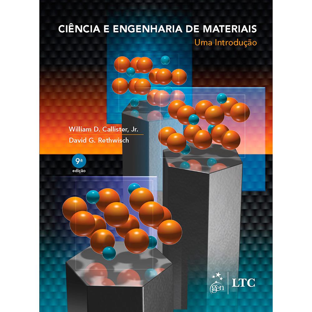 Livro - Ciência E Engenharia De Materiais - Uma Introdução - 9ª Ed. é bom? Vale a pena?