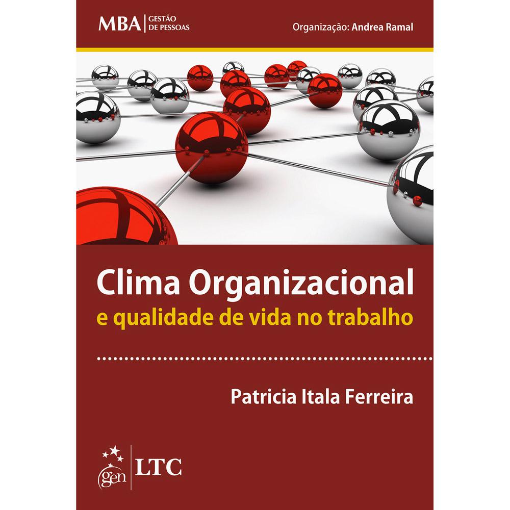 Livro - Clima Organizacional e Qualidade de Vida no Trabalho - Série MBA Gestão de Pessoas é bom? Vale a pena?