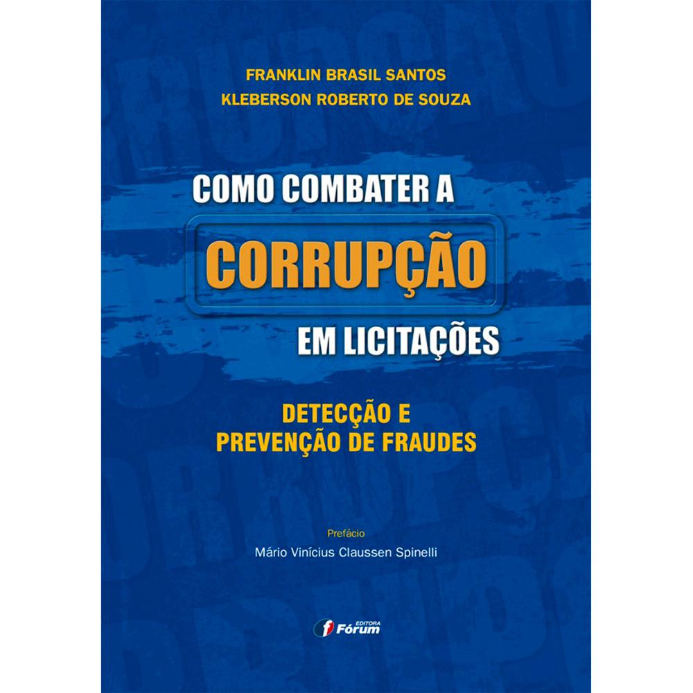 Livro - Como Combater a Corrupção em Licitações: Detecção e Prevenção de Fraudes é bom? Vale a pena?