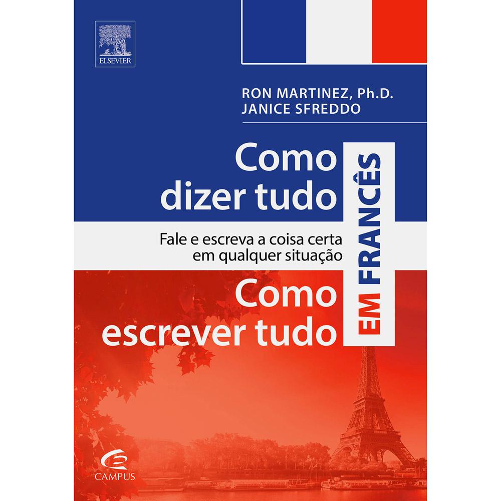 Livro - Como Dizer Tudo e Como Escrever Tudo em Francês é bom? Vale a pena?