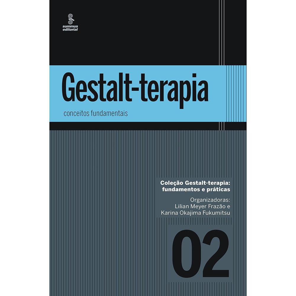 Livro - Conceitos Fundamentais - Coleção Gestalt-Terapia: Fundamentos e Práticas - Vol. 2 é bom? Vale a pena?