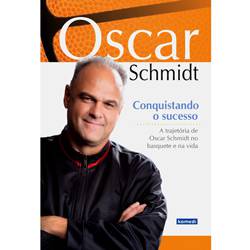 Livro - Conquistando o Sucesso : a Trajetória de Oscar Schmidt no Basquete e na Vida é bom? Vale a pena?