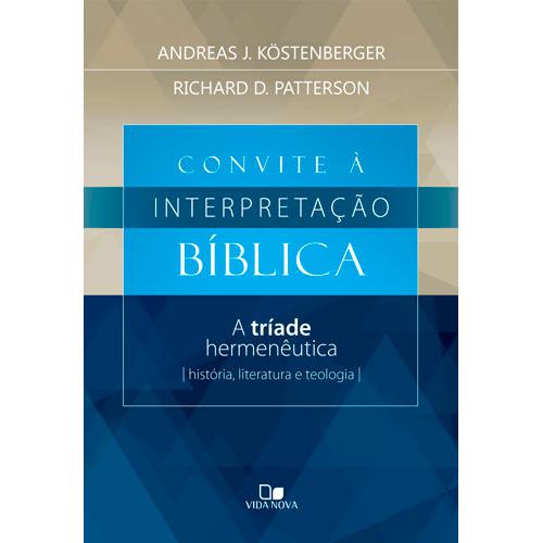 Livro - Convite À Interpretação Bíblica: A Tríade Hermenêutica - História, Literatura e Teologia é bom? Vale a pena?