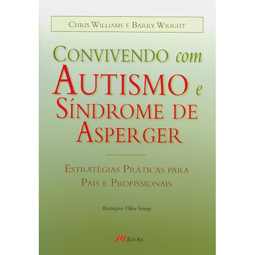 Livro - Convivendo com Autismo e Síndrome de Asperger: Estratégias Práticas para Pais e Profissionais é bom? Vale a pena?