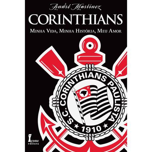 Livro - Corinthians Minha Vida, Minha História, Meu Amor é bom? Vale a pena?