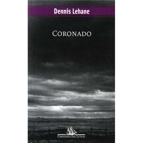 Livro - Coronado - Dennis Lehane é bom? Vale a pena?
