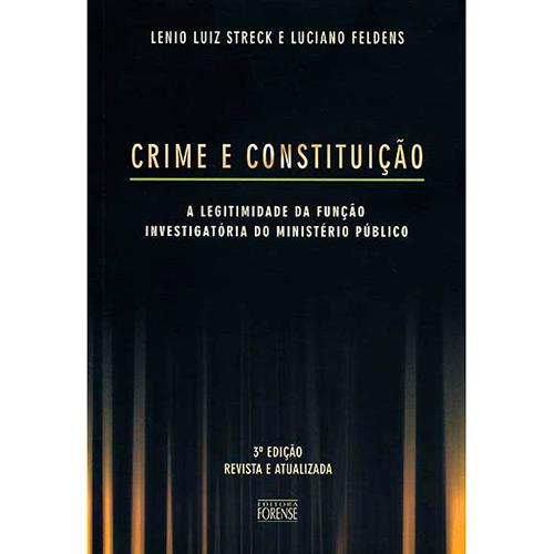 Livro - Crime e Constituição: A Legitimidade da Função investigatória do Ministério Público é bom? Vale a pena?