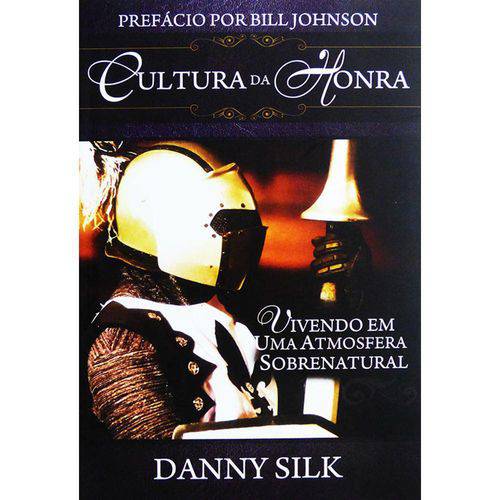 Livro Cultura da Honra | Danny Silk é bom? Vale a pena?