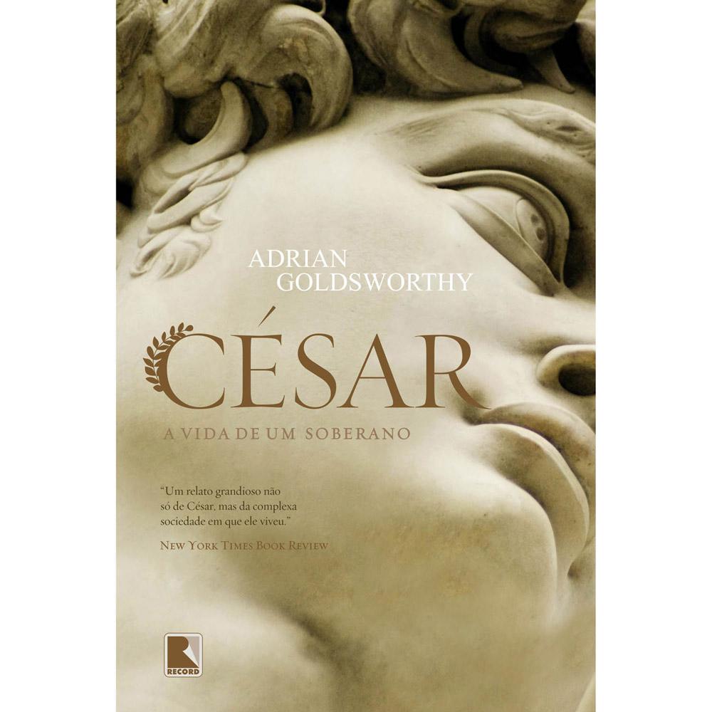 Livro - César - A Vida de Um Soberano é bom? Vale a pena?