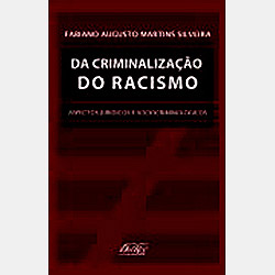 Livro - da Criminalização do Racismo: Aspectos Jurídicos e Sociocriminológicos é bom? Vale a pena?