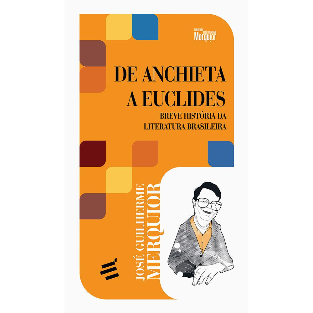 Livro - De Anchieta a Euclides: Breve História da Literatura Brasileira é bom? Vale a pena?