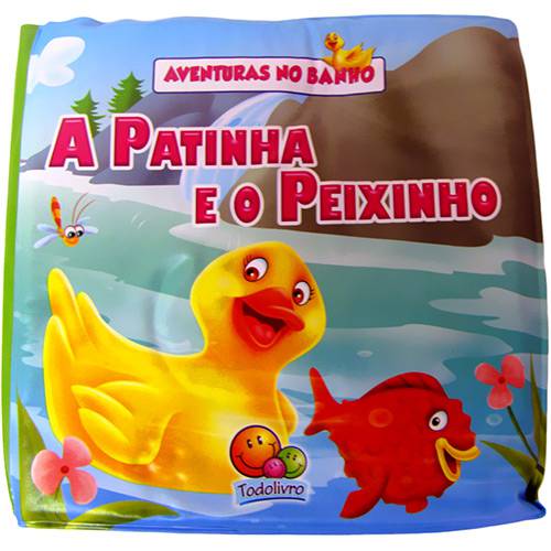 Livro de Banho - a Patinha e o Peixinho - Coleção Aventuras no Banho - Todolivro - Le Brinque é bom? Vale a pena?