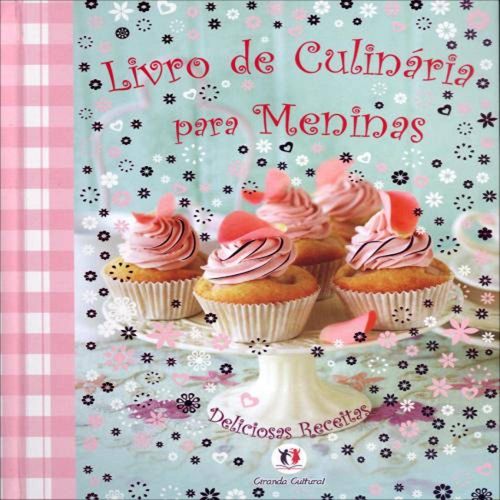 Livro de Culinaria para Meninas - Ciranda Cultural é bom? Vale a pena?
