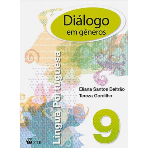 Livro - Diálogo em Gêneros 9: Língua Portuguesa é bom? Vale a pena?