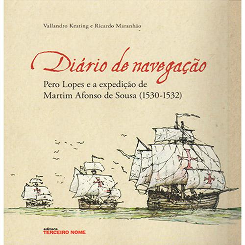Livro - Diário de Navegação: Pero Lopes e a Expedição de Martim Afonso de Sousa (1530-1532) é bom? Vale a pena?