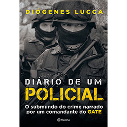 Livro - Diário de um Policial: o Submundo do Crime Narrado por um Comandante do Gate é bom? Vale a pena?