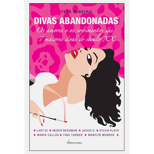 Livro - Divas Abandonadas: os Amores e os Sofrimentos das 7 Maiores Divas do Século XX é bom? Vale a pena?