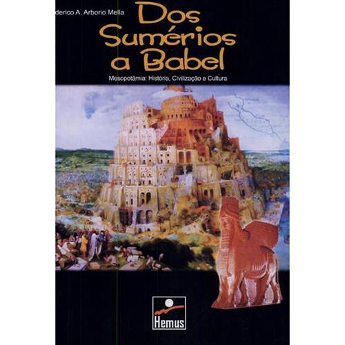 Livro - dos Sumérios à Babel: a Mesopotâmia é bom? Vale a pena?