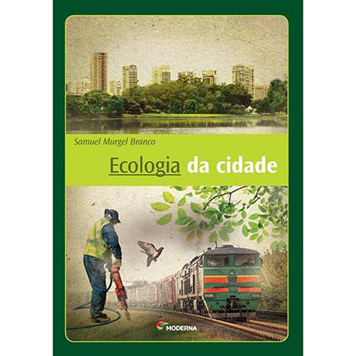 Livro - Ecologia da Cidade é bom? Vale a pena?
