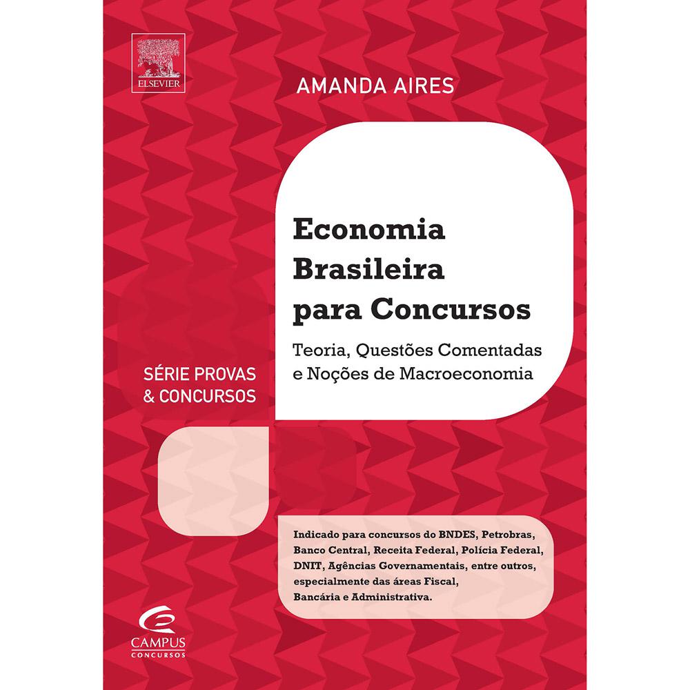 Livro - Economia Brasileira para Concursos: Teoria, Questões Comentadas e Noções de Macroeconomia - Série Provas & Concursos é bom? Vale a pena?