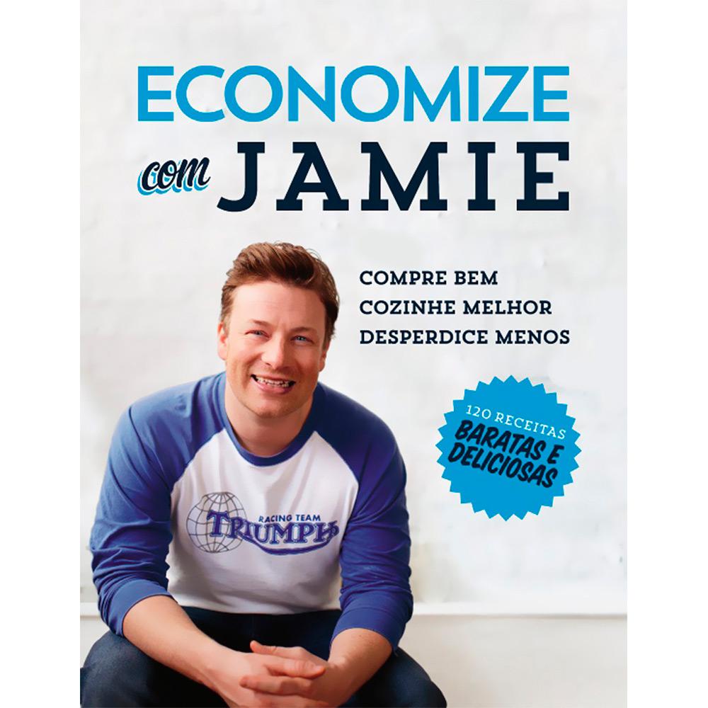 Livro - Economize com Jamie: Compre Bem, Cozinhe Melhor e Desperdice Menos é bom? Vale a pena?