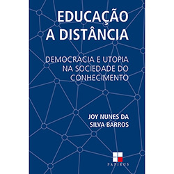 Livro - Educação a Distância: Democracia e Utopia na Sociedade do Conhecimento é bom? Vale a pena?