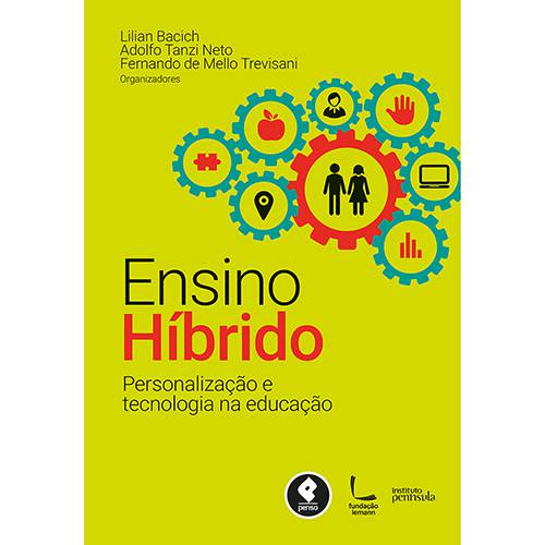 Livro - Ensino Híbrido: Personalização e Tecnologia na Educação é bom? Vale a pena?
