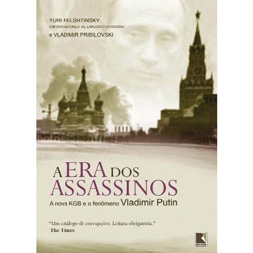 Livro - Era dos Assassinos - A Nova KGB e o Fenômeno Vladimir Putin, A é bom? Vale a pena?