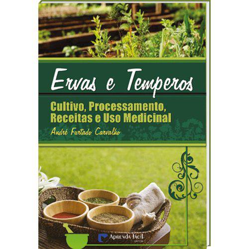 Livro Ervas e Temperos - Cultivo, Processamento, Receitas e Uso Medicinal é bom? Vale a pena?