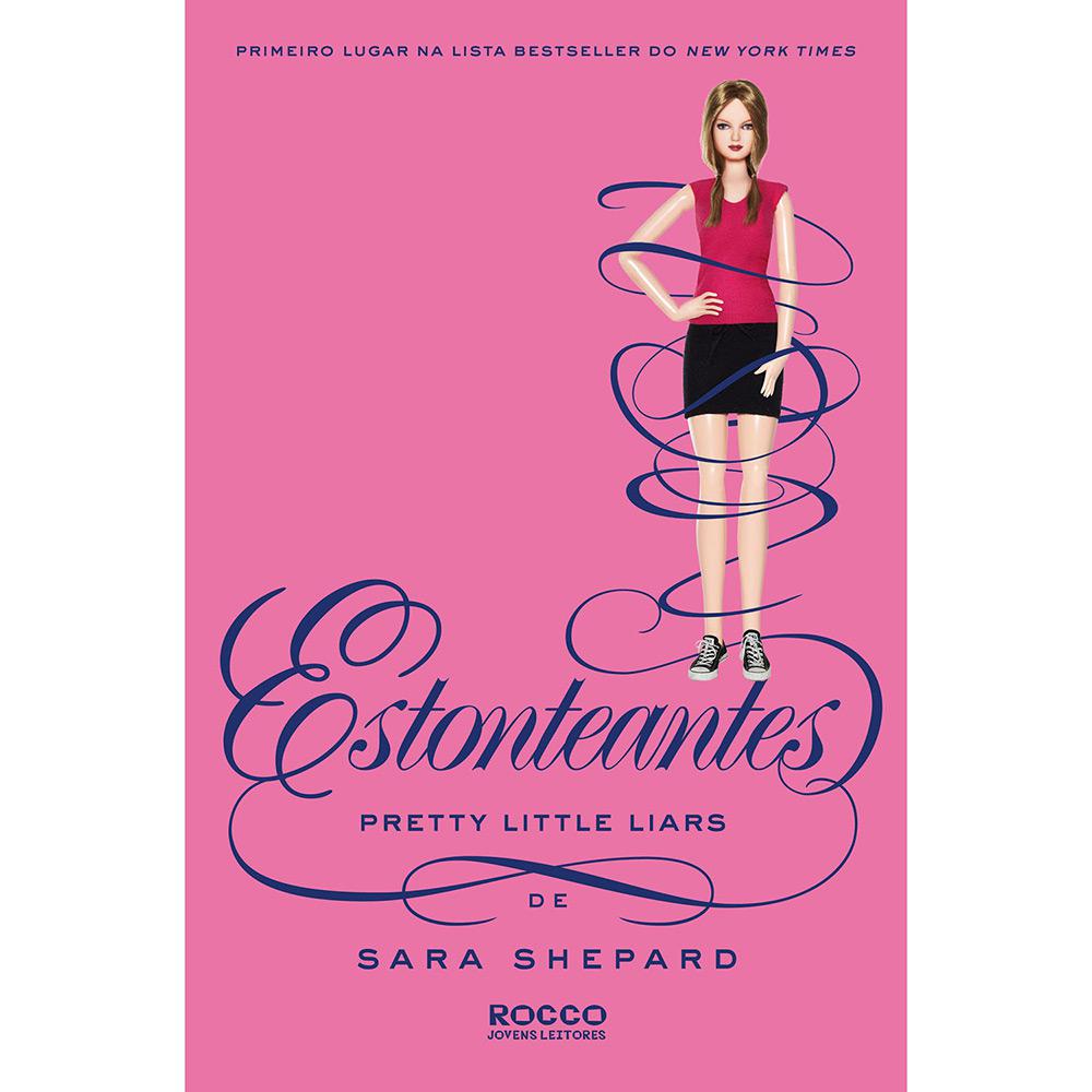 Livro - Estonteantes - Série Pretty Little Liars - Vol. 11 é bom? Vale a pena?