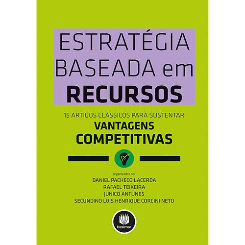 Livro - Estrategia Baseada em Recursos: 15 Artigos Clássicos para Sustentar Vantagens Competitivas é bom? Vale a pena?