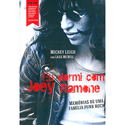 Livro - eu Dormi com Joey Ramone: Memórias de uma Família Punk Rock é bom? Vale a pena?