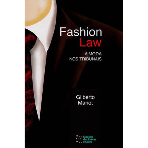 Livro - Fashion Law: a Moda Nos Tribunais é bom? Vale a pena?